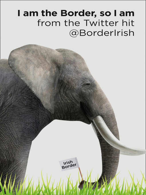 Title details for I Am the Border, So I Am by @BorderIrish - Available